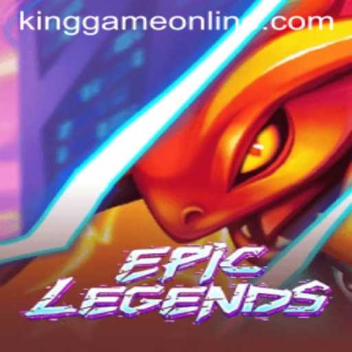 EpicLegends: The Reign of KingGame in Modern Gaming