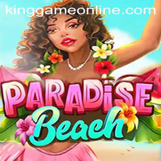 Exploring the Tropical World of ParadiseBeach: A KingGame Adventure